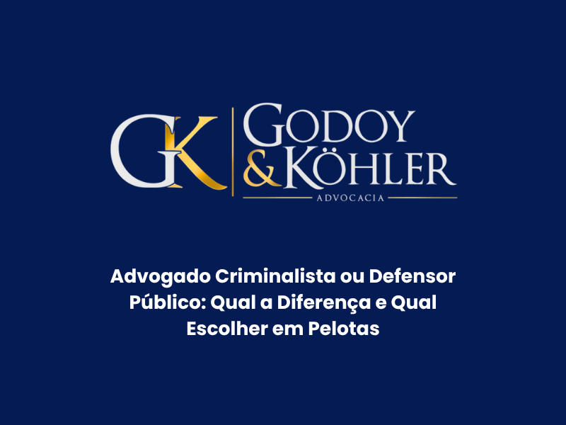 Advogado Criminalista ou Defensor Público: Qual a Diferença e Qual Escolher em Pelotas