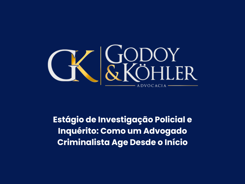 Estágio de Investigação Policial e Inquérito: Como um Advogado Criminalista Age Desde o Início